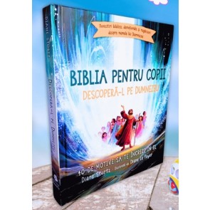 Biblia pentru copii - Descoperă-L pe Dumnezeu