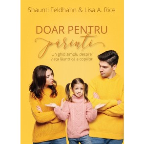 Doar pentru părinți: Un ghid simplu despre viața lăuntrică a copiilor