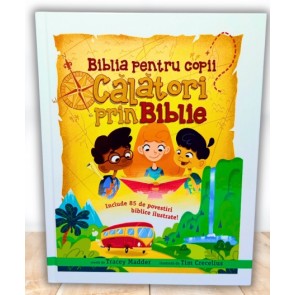 Biblia pentru copii: Călători prin Biblie - 85 de povestiri biblice ilustrate