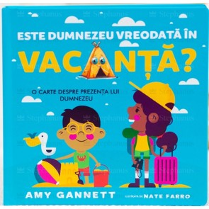 Este Dumnezeu vreodată în vacanță?