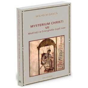 Mysterium Christi (VII): Meditații la Evanghelia după Ioan