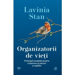 Organizatorii de vieți: Principii esențiale pentru creșterea cu succes a copiilor