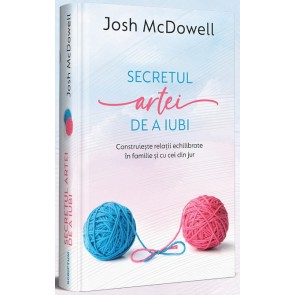 Secretul artei de a iubi: Construiește relații echilibrate în familie și cu cei din jur