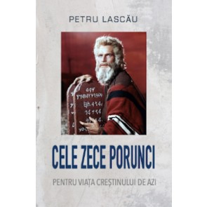 Cele zece porunci pentru viața creștinului de azi