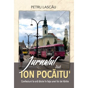 Jurnalul lui Ion Pocaitu': Confesiuni la oră târzie în fața unei foi de hârtie