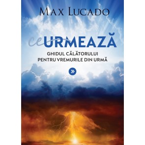 Ce urmează: Ghidul călătorului pentru vremurile din urmă