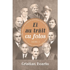 Ei au trăit cu folos. Vol. 4