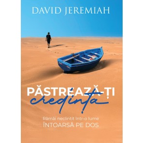 Păstrează-ți credința: Rămâi neclintit într-o lume întoarsă pe dos