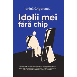 Idolii mei fără chip