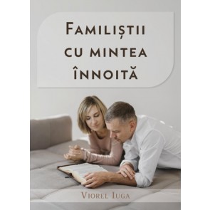 Familiștii cu mintea înnoită