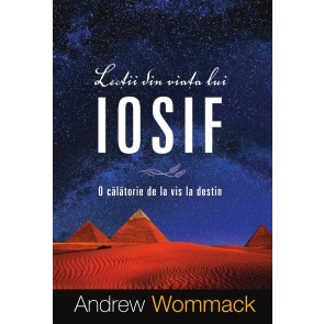 Lecții din viața lui Iosif: O călătorie de la vis la destin