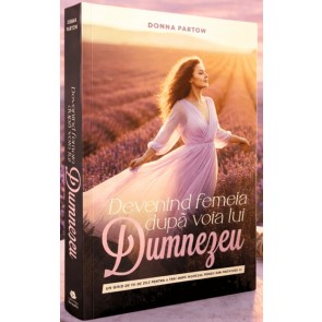 Devenind femeia după voia lui Dumnezeu: Un ghid de studiu de 90 de zile din Proverbe 31