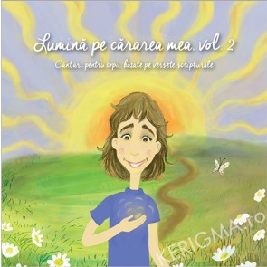 Lumina pe cararea mea. Vol. 2. Cantari pentru copii, bazate pe versete scripturale (voci)