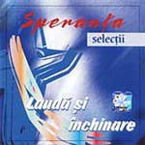 Lauda si inchinare (selectii)