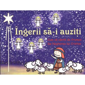 Ingerii sa-i auziti