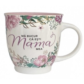 Cană ceramică -- "Mă bucur că ești mama mea"