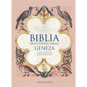 Biblia dupa textul ebraic. Geneza