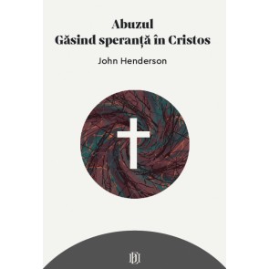 Abuzul: Găsind speranță în Cristos