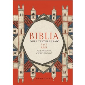Biblia după textul ebraic. 1 și 2 Regi