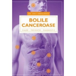 Bolile canceroase. Cauze, preventie, diagnostic