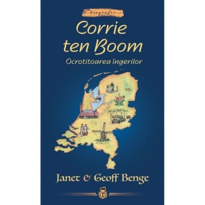 Corrie ten Boom: Ocrotitoarea îngerilor -- seria Biografii