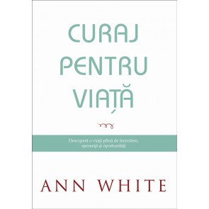 Curaj pentru viață: Descoperă o viață plină de încredere