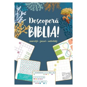 Descoperă Biblia! - exerciții - jocuri – activități
