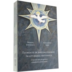 Elemente de pneumatologie în liturghia ortodoxă: O lectură din perspectivă evanghelică penticostală