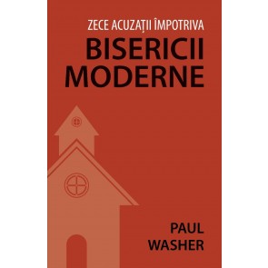 Zece acuzații împotriva bisericii moderne