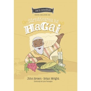 Sarbatoarea lui Hagai - Istoria unui profet mic - Seria: Cei 12 cutezatori