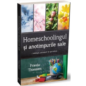 Homeschoolingul și anotimpurile sale: Antologie “sezonieră” de specialitate