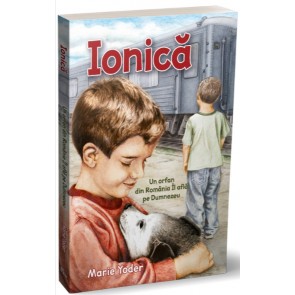 Ionică: Un orfan din România Îl află pe Dumnezeu