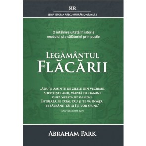 Legământul flăcării: O întâlnire uitată în istoria Exodului și a călătoriei prin pustie
