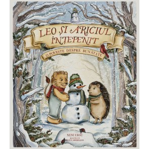 Leo și ariciul înțepenit: O poveste despre bunătate