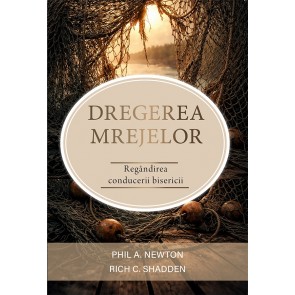 Dregerea Mrejelor: Regândirea conducerii bisericii