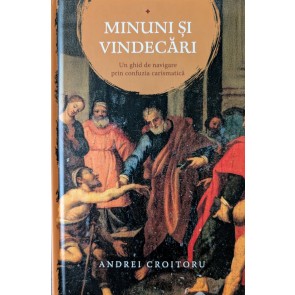 Minuni și vindecări: Un ghid de navigare prin confuzia carismatică