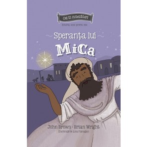 Speranta lui Mica - Seria: Cei 12 cutezatori