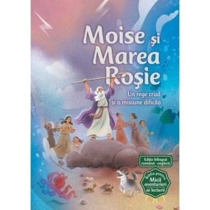 Moise si Marea Rosie (Seria Biblia pentru micii aventurieri ai lecturii)