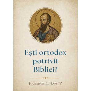 Ești ortodox potrivit Bibliei?