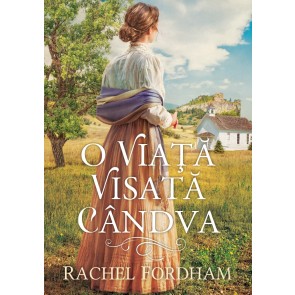 O viață visată cândva