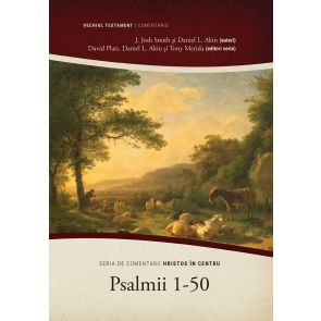 Psalmii 1-50 - Seria de comentarii: Hristos in centru