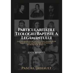 Particularitatile teologiei baptiste a legamantului - editie revizuita