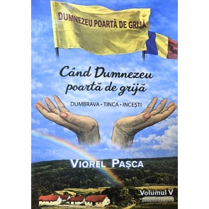 Când Dumnezeu poartă de grijă. Vol. 5
