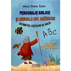 Personaje biblice și animale din adâncuri - Alfabetul lecțiilor pentru viață