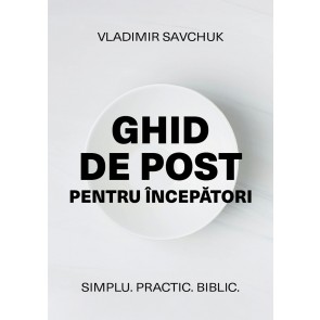 Ghid de post pentru începători: Simplu. Practic. Biblic.