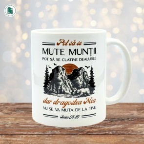 Cană ceramică - Pot să se mute munţii