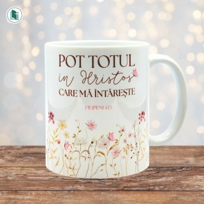 Cană ceramică - Pot totul în Hristos