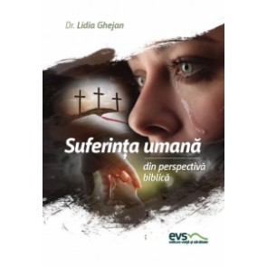 Suferinta umana din perspectiva biblica