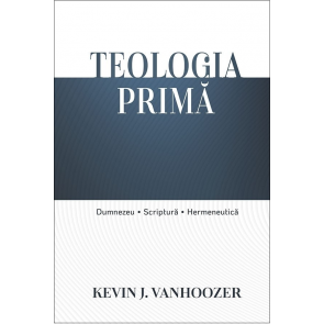 Teologia primă: Dumnezeu, Scriptură, hermeneutică