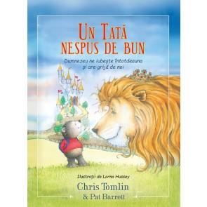 Un Tata nespus de bun: Dumnezeu ne iubeste intotdeauna si are grija de noi